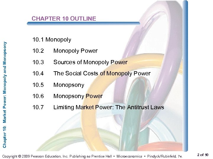 Chapter 10: Market Power: Monopoly and Monopsony CHAPTER 10 OUTLINE 10. 1 Monopoly 10.