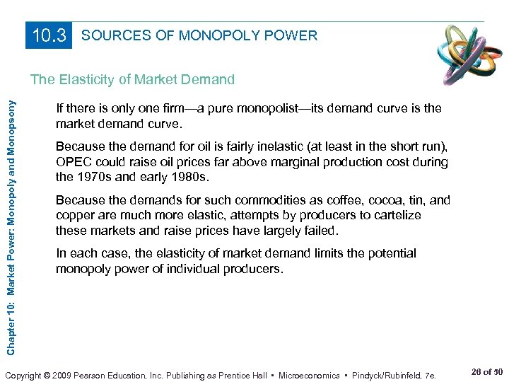 10. 3 SOURCES OF MONOPOLY POWER Chapter 10: Market Power: Monopoly and Monopsony The