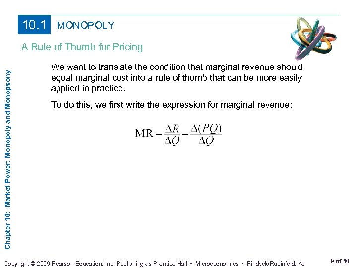 10. 1 MONOPOLY Chapter 10: Market Power: Monopoly and Monopsony A Rule of Thumb