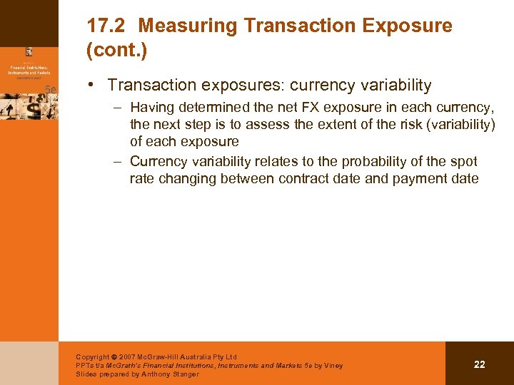 17. 2 Measuring Transaction Exposure (cont. ) • Transaction exposures: currency variability – Having