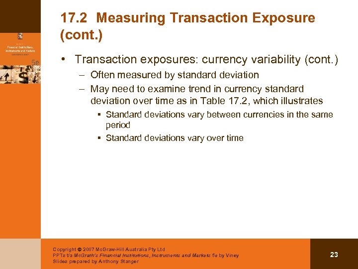 17. 2 Measuring Transaction Exposure (cont. ) • Transaction exposures: currency variability (cont. )