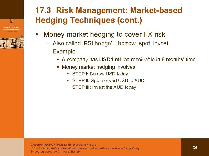 17. 3 Risk Management: Market-based Hedging Techniques (cont. ) • Money-market hedging to cover