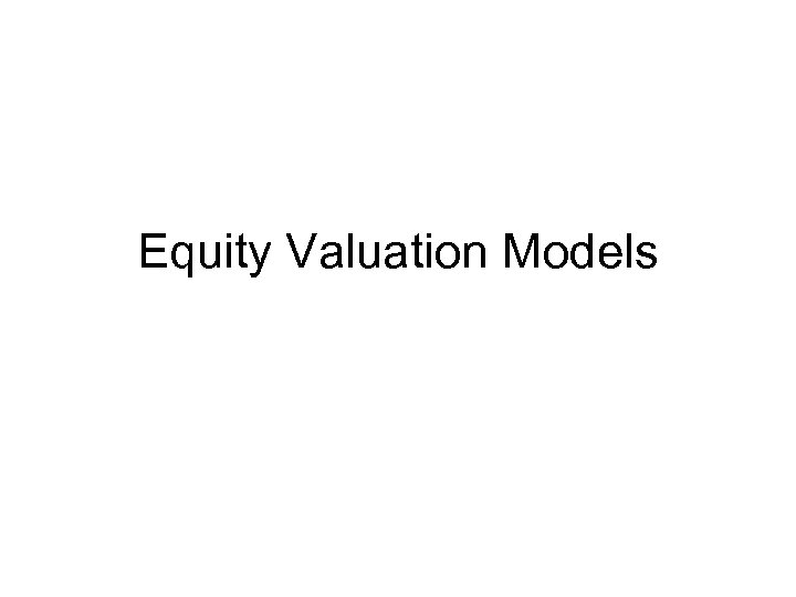 Equity Valuation Models 