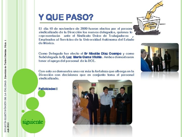 BOLETÍN ELECTRÓNICO DE LA CALIDAD. Dirección de Control Escolar. Núm. 1 Año 2010 Y