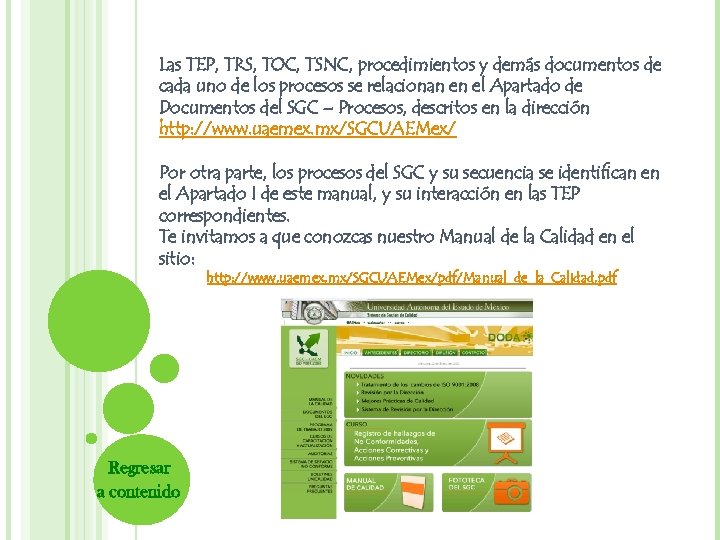 Las TEP, TRS, TOC, TSNC, procedimientos y demás documentos de cada uno de los