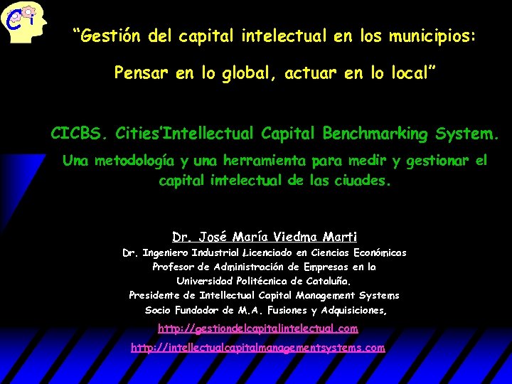 Ci “Gestión del capital intelectual en los municipios: Pensar en lo global, actuar en