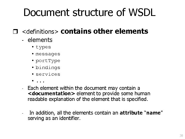 Document structure of WSDL r <definitions> contains other elements - - • types •