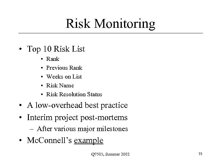 Risk Monitoring • Top 10 Risk List • • • Rank Previous Rank Weeks