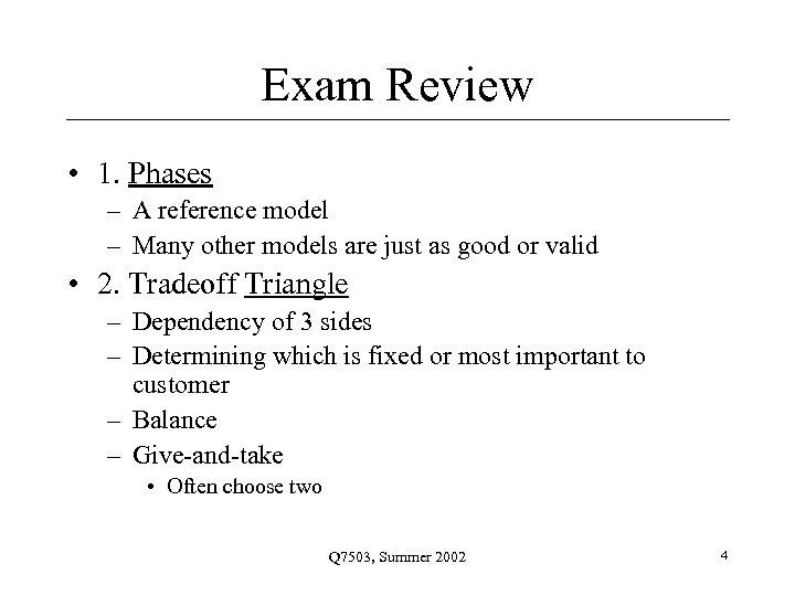 Exam Review • 1. Phases – A reference model – Many other models are