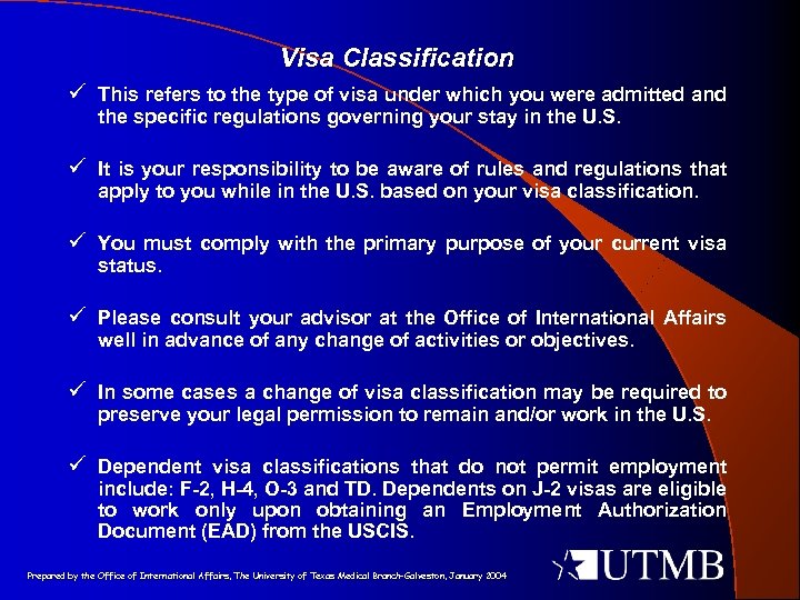 Visa Classification ü This refers to the type of visa under which you were