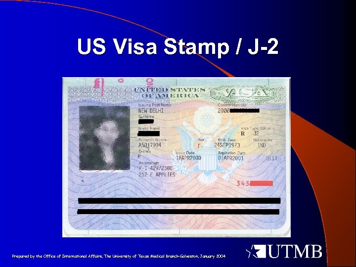 US Visa Stamp / J-2 Prepared by the Office of International Affairs, The University