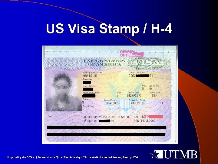 US Visa Stamp / H-4 Prepared by the Office of International Affairs, The University