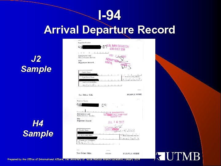 I-94 Arrival Departure Record J 2 Sample H 4 Sample Prepared by the Office