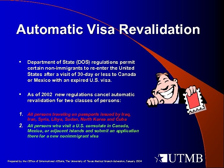 Automatic Visa Revalidation • Department of State (DOS) regulations permit certain non-immigrants to re-enter