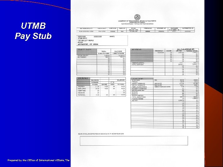 UTMB Pay Stub Prepared by the Office of International Affairs, The University of Texas