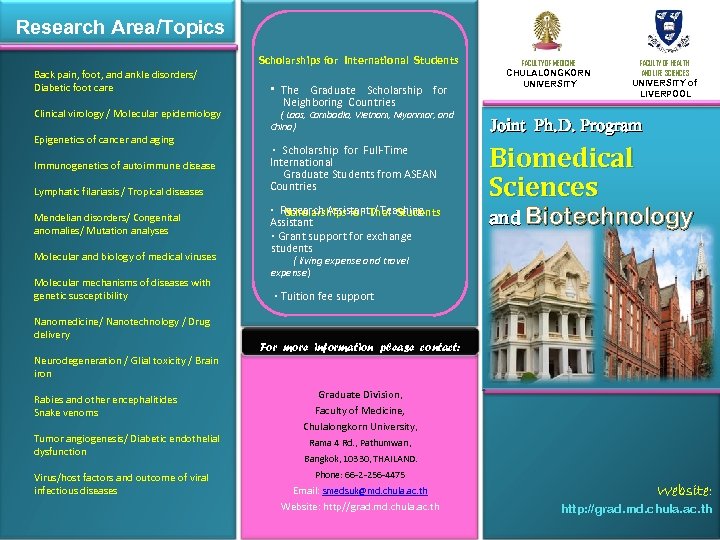 Research Area/Topics Scholarships for International Students Back pain, foot, and ankle disorders/ Diabetic foot