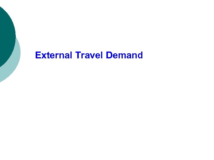 External Travel Demand 