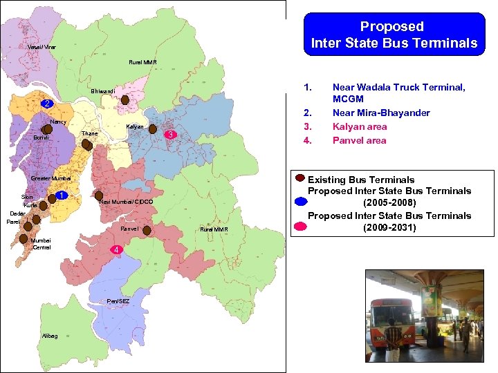 Proposed Inter State Bus Terminals Vasai/ Virar Rural MMR 1. Bhiwandi. ! 2 Nancy.