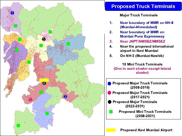 Proposed Truck Terminals 1 Major Truck Terminals 1. 2. 5 3. 4. 5. Near