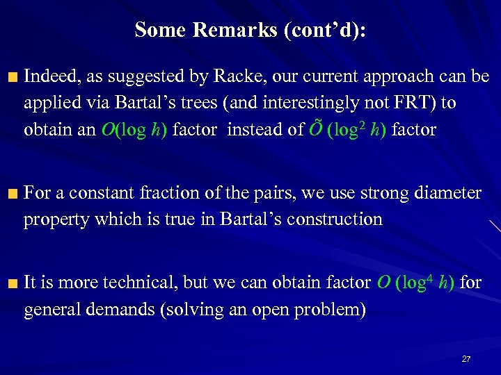 Some Remarks (cont’d): Indeed, as suggested by Racke, our current approach can be applied