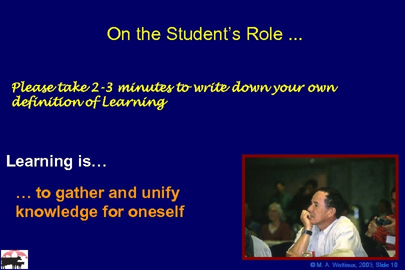 On the Student’s Role. . . Please take 2 -3 minutes to write down