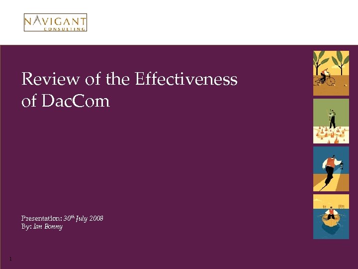 Review of Seminar Lunchtimethe Effectiveness of Dac. Com Title Presentation: Date. July 2008 30