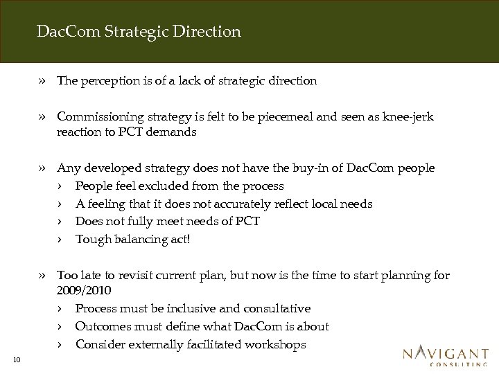 Dac. Com Strategic Direction » » Commissioning strategy is felt to be piecemeal and