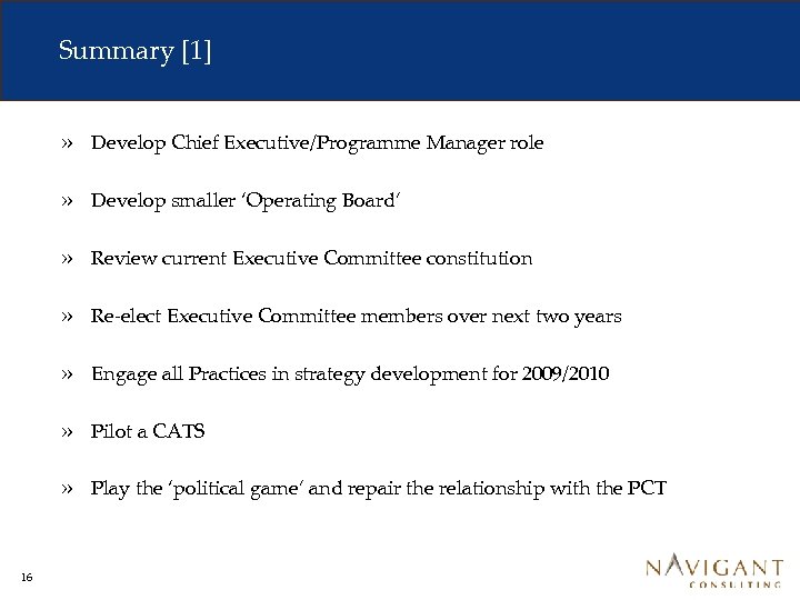 Summary [1] » » Develop smaller ‘Operating Board’ » Review current Executive Committee constitution