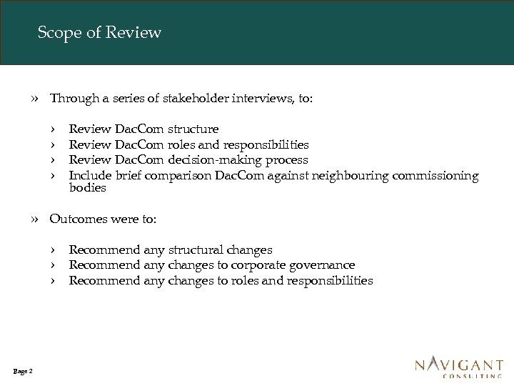 Scope of Review » Through a series of stakeholder interviews, to: › › »