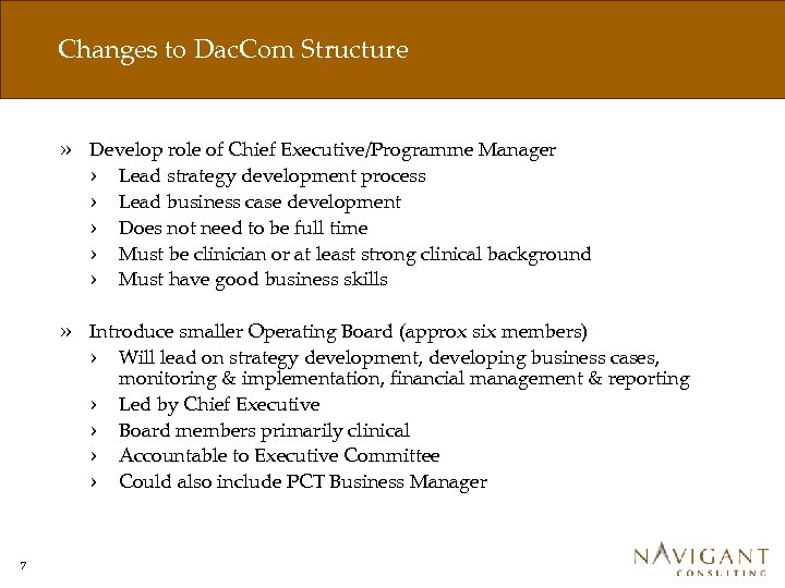 Changes to Dac. Com Structure » » 7 Develop role of Chief Executive/Programme Manager