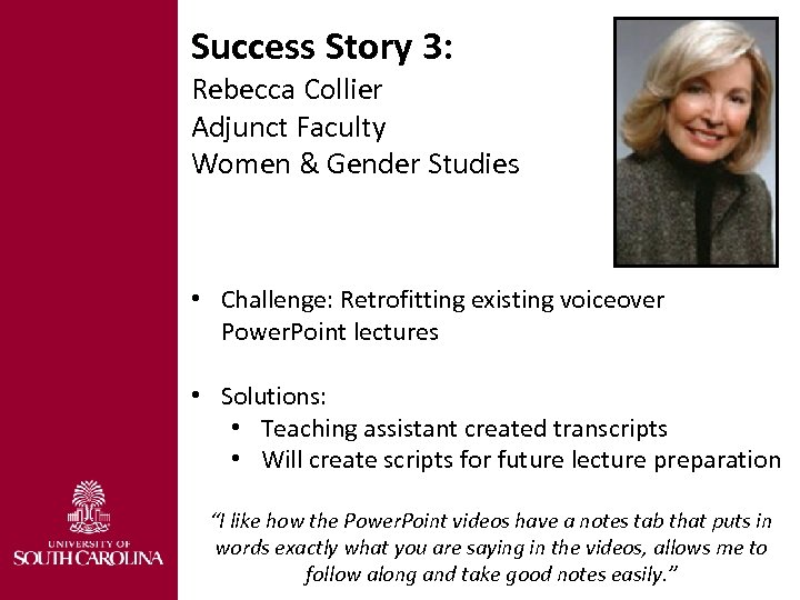 Success Story 3: Rebecca Collier Adjunct Faculty Women & Gender Studies • Challenge: Retrofitting
