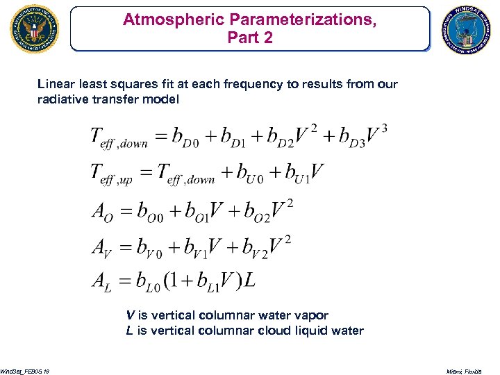 Atmospheric Parameterizations, Part 2 Linear least squares fit at each frequency to results from