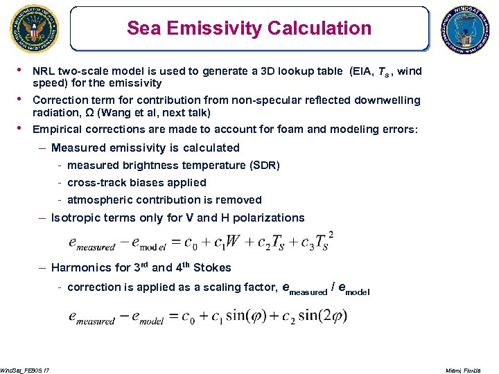 Sea Emissivity Calculation • NRL two-scale model is used to generate a 3 D