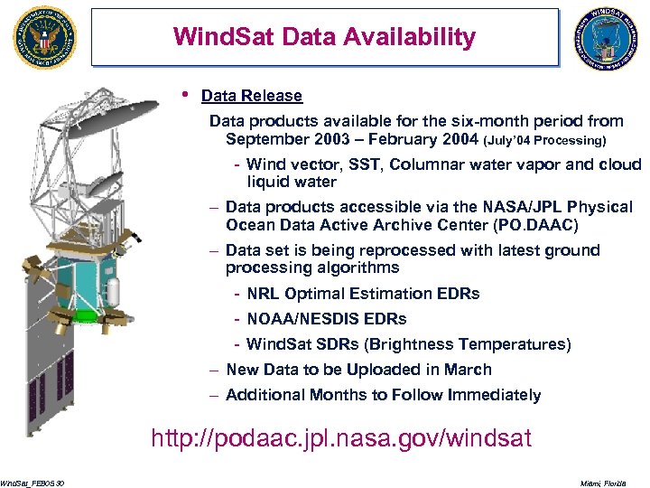 Wind. Sat_FEB 05. 30 Wind. Sat Data Availability • Data Release Data products available