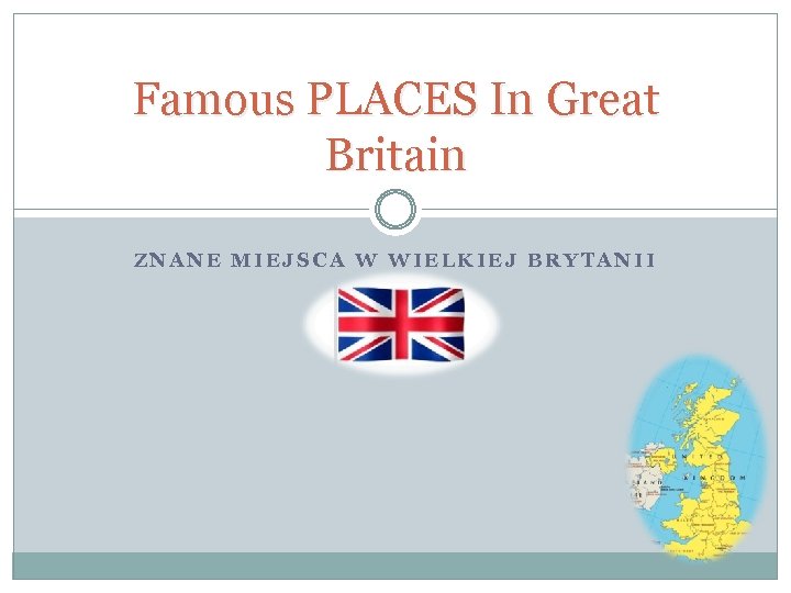 Famous PLACES In Great Britain ZNANE MIEJSCA W WIELKIEJ BRYTANII 