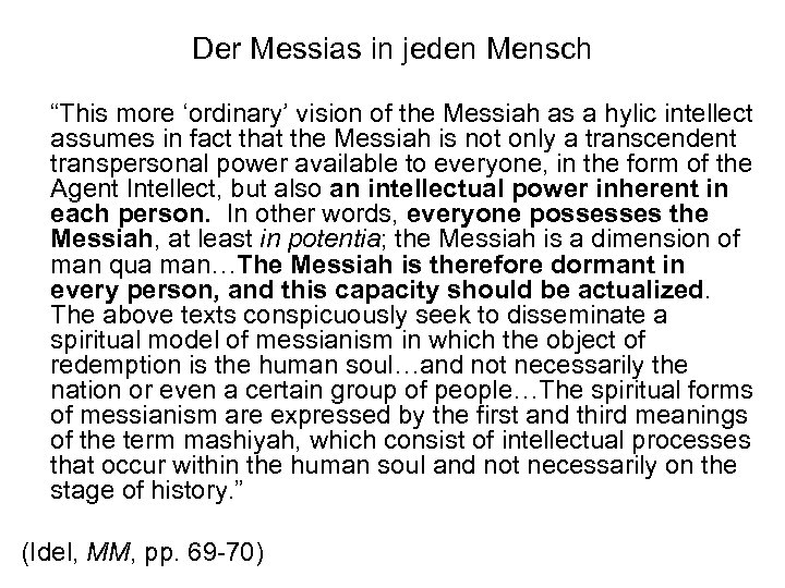 Der Messias in jeden Mensch “This more ‘ordinary’ vision of the Messiah as a