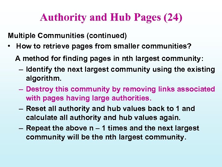 Authority and Hub Pages (24) Multiple Communities (continued) • How to retrieve pages from