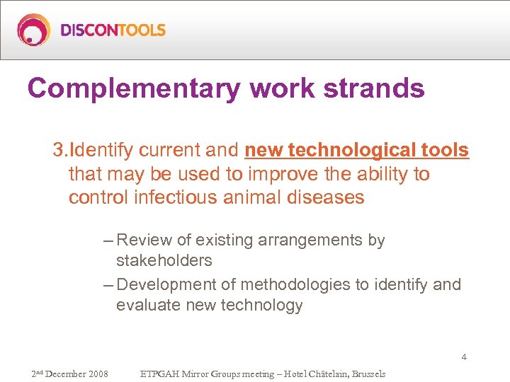Complementary work strands 3. Identify current and new technological tools that may be used