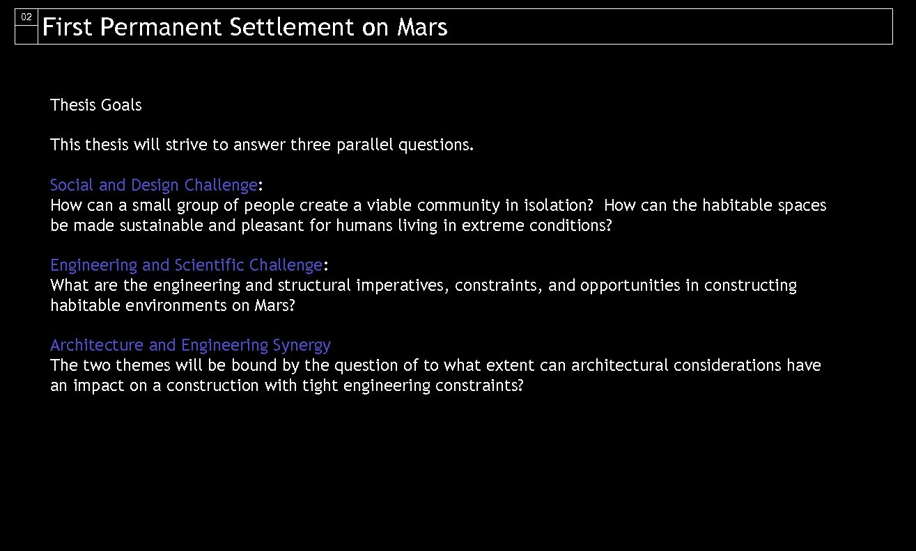 02 First Permanent Settlement on Mars Thesis Goals This thesis will strive to answer