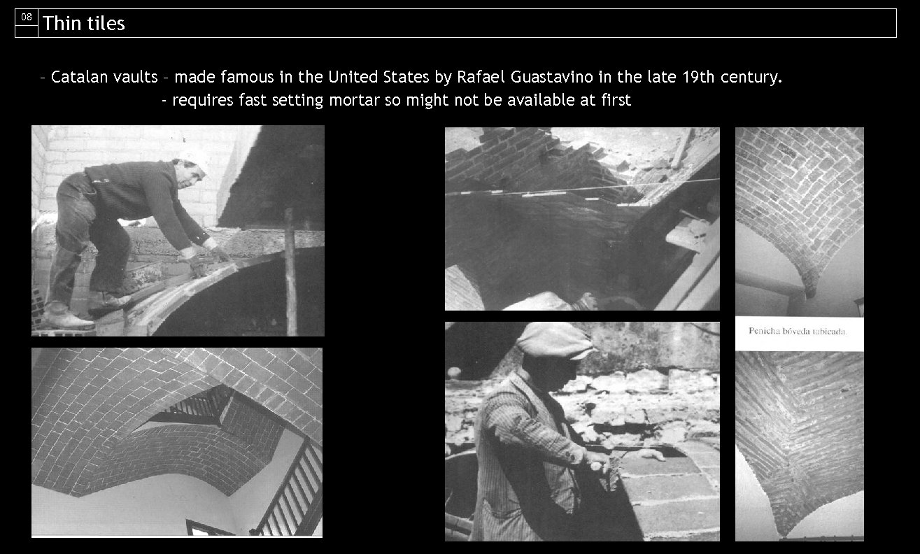 08 Thin tiles – Catalan vaults – made famous in the United States by