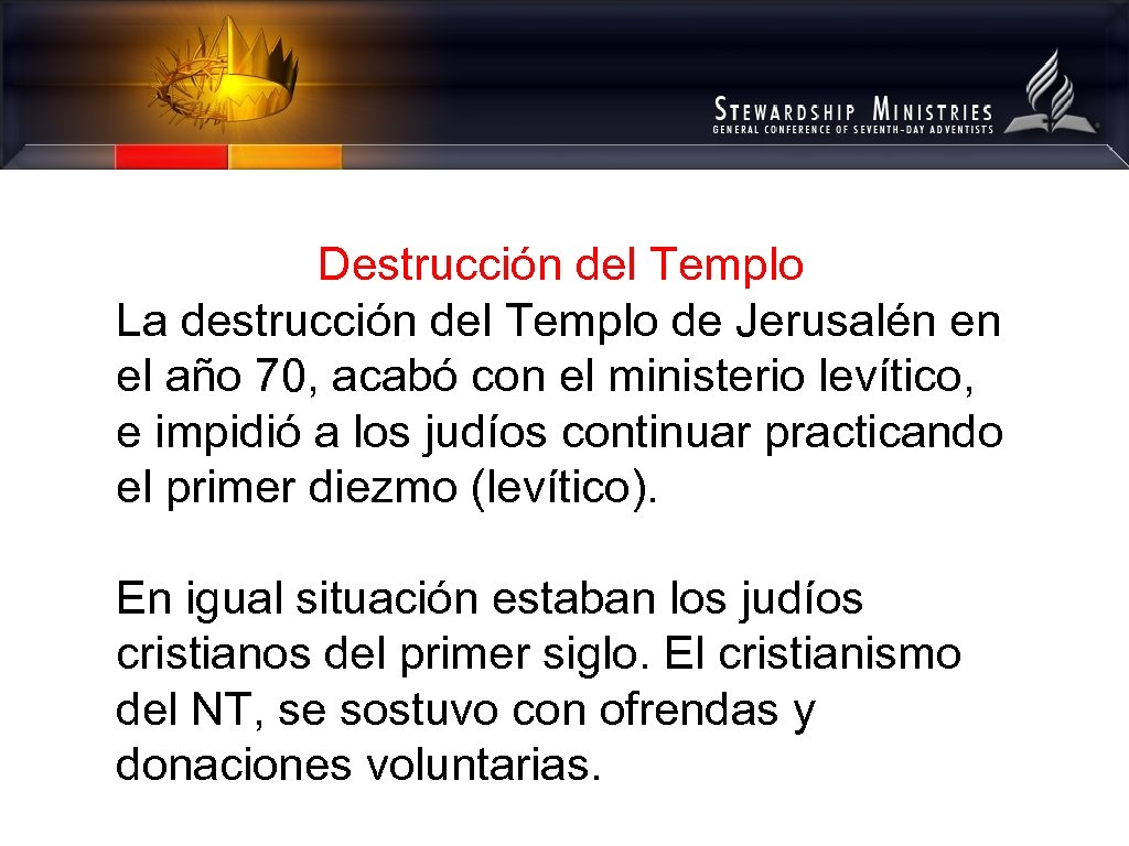 Destrucción del Templo La destrucción del Templo de Jerusalén en el año 70, acabó