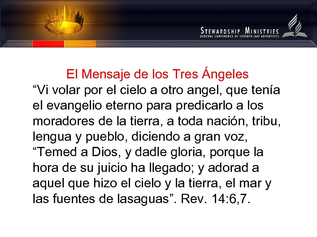 El Mensaje de los Tres Ángeles “Vi volar por el cielo a otro angel,