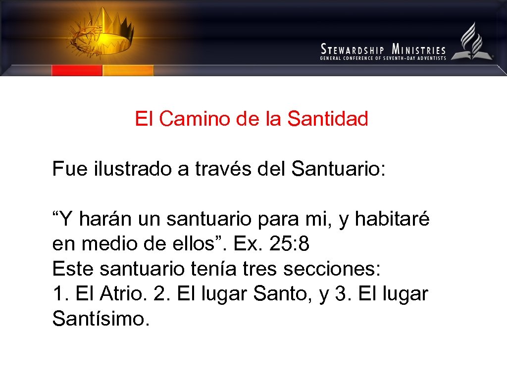 El Camino de la Santidad Fue ilustrado a través del Santuario: “Y harán un