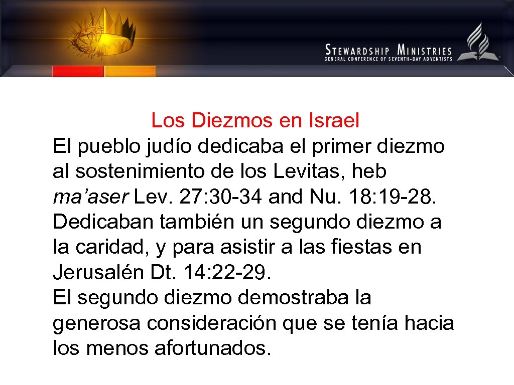 Los Diezmos en Israel El pueblo judío dedicaba el primer diezmo al sostenimiento de