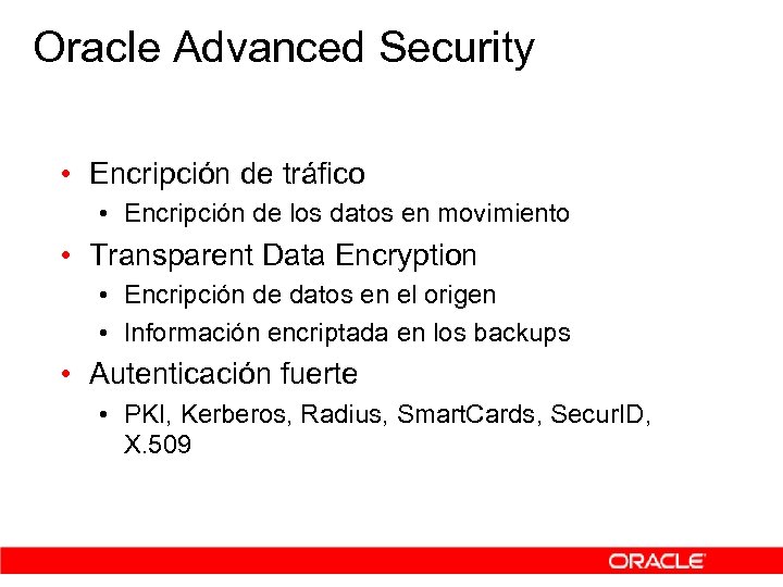 Oracle Advanced Security • Encripción de tráfico • Encripción de los datos en movimiento