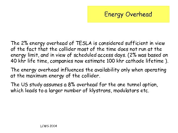Energy Overhead The 2% energy overhead of TESLA is considered sufficient in view of