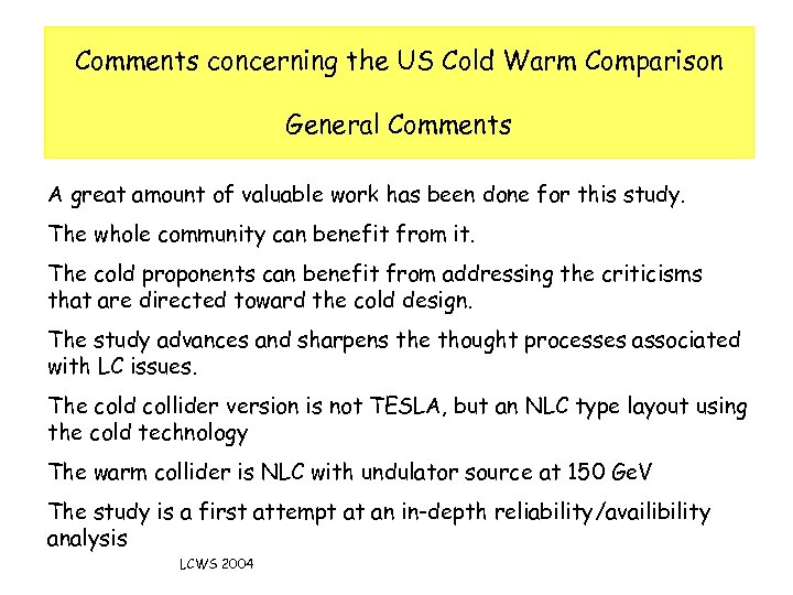Comments concerning the US Cold Warm Comparison General Comments A great amount of valuable