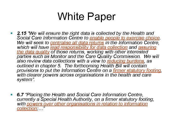 White Paper § 2. 15 “We will ensure the right data is collected by