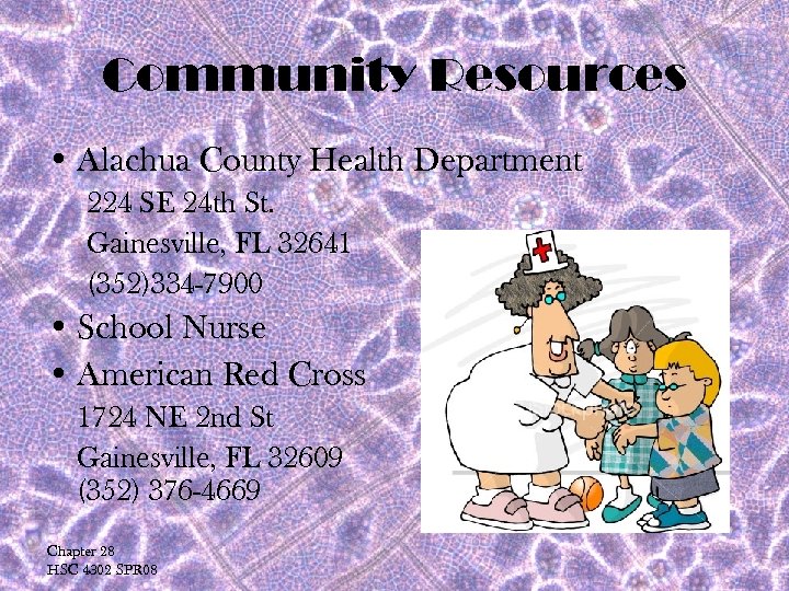 Community Resources • Alachua County Health Department 224 SE 24 th St. Gainesville, FL