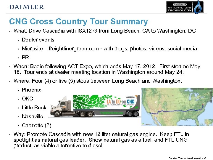 CNG Cross Country Tour Summary • What: Drive Cascadia with ISX 12 G from